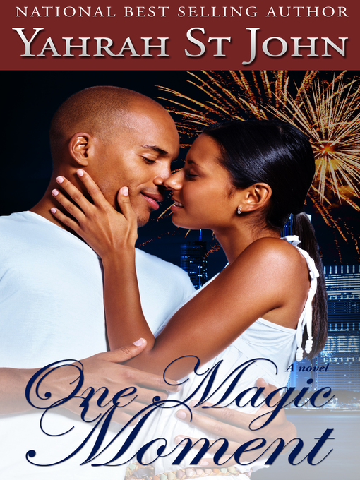 Title details for One Magic Moment by Yahrah St. John - Available